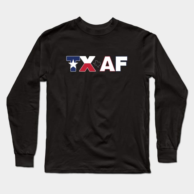 Texas AF Long Sleeve T-Shirt by rexraygun